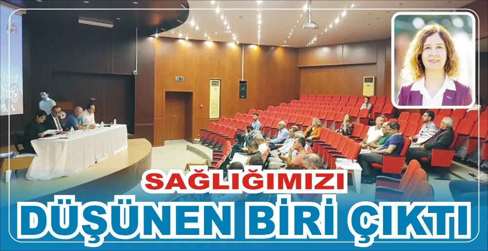 SAĞLIĞIMIZI DÜŞÜNEN BİRİ ÇIKTI