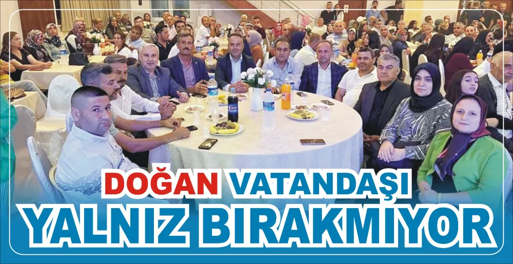 DOĞAN VATANDAŞI YALNIZ BIRAKMIYOR