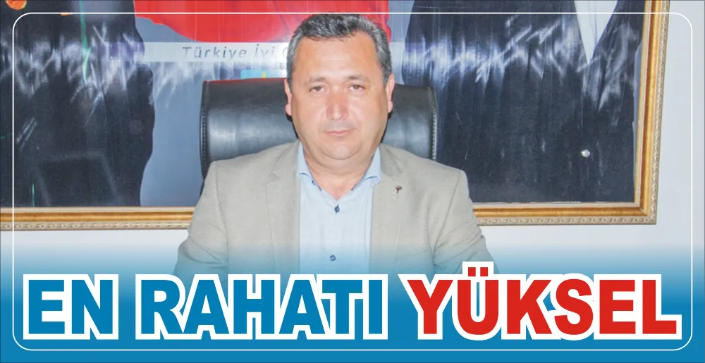 EN RAHATI YÜKSEL