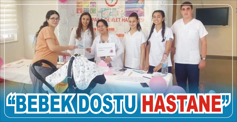 “BEBEK DOSTU HASTANE”