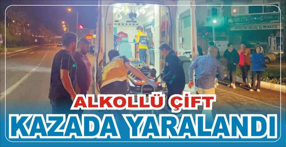 ALKOLLÜ ÇİFT KAZADA YARALANDI