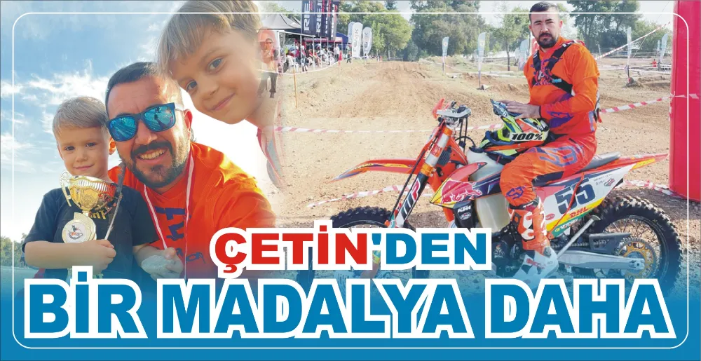 ÇETİN’DEN BİR MADALYA DAHA