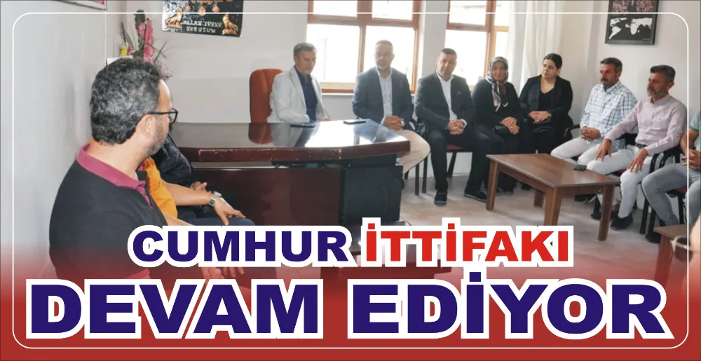 CUMHUR İTTİFAKI DEVAM EDİYOR