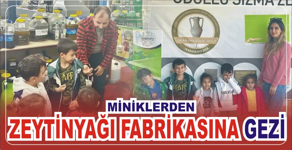 MİNKLERDEN ZEYTİNNYAĞI FABRİKASINA GEZİ