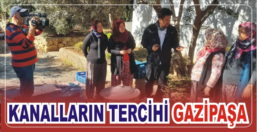 KANALLARIN TERCİHİ GAZİPAŞA