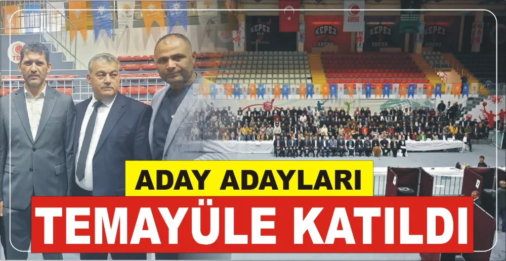 ADAY ADAYLARI TEMAYÜLE KATILDI