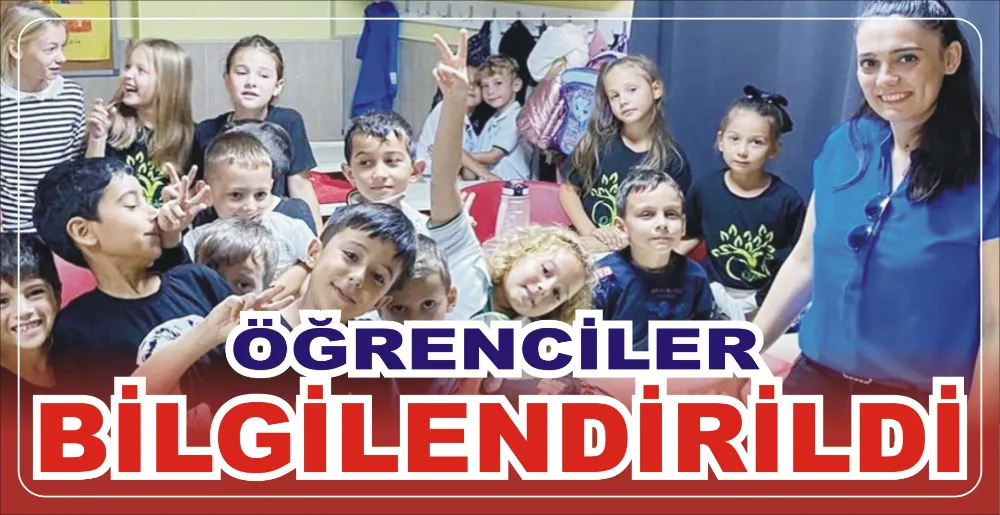 ÖĞRENCİLER BİLGİLENDİRİLDİ