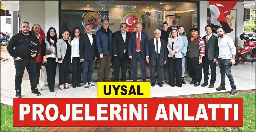 UYSAL PROJELERİNİ ANLATTI