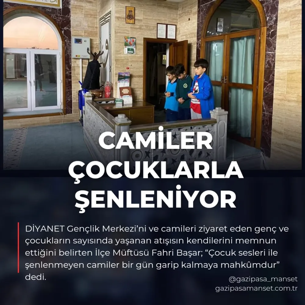 CAMİLER ÇOCUKLARLA ŞENLENİYOR