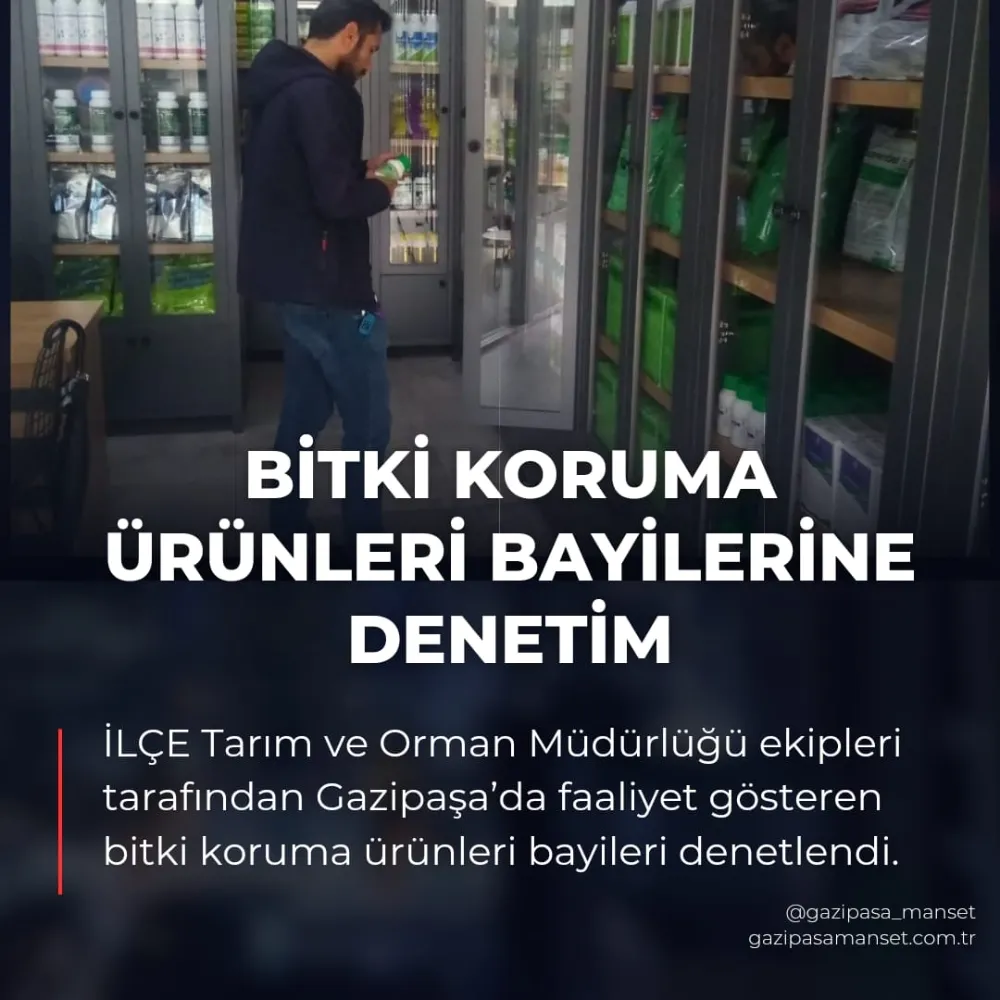 BİTKİ KORUMA ÜRÜNLERİ BAYİLERİNE DENETİM