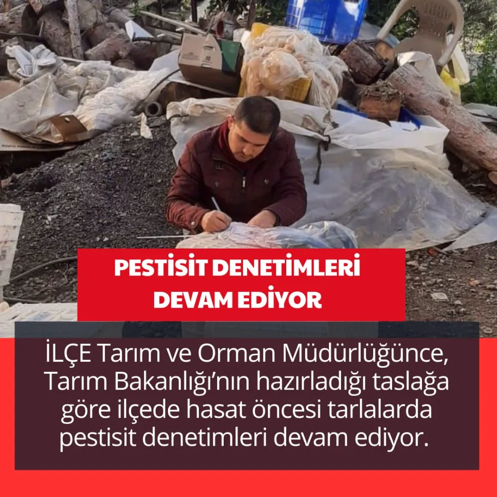 PESTİSİT DENETİMLERİ DEVAM EDİYOR