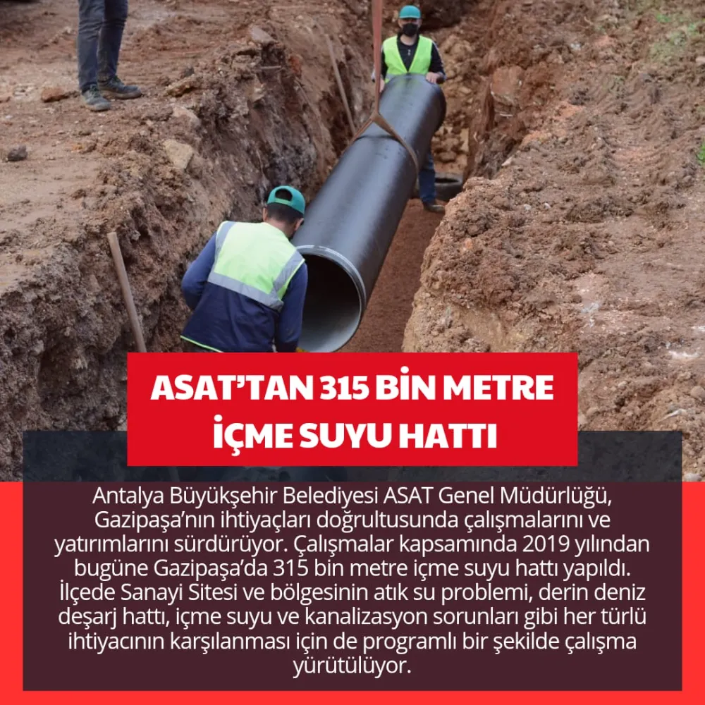 ASAT’TAN 315 BİN METRE İÇME SUYU HATTI