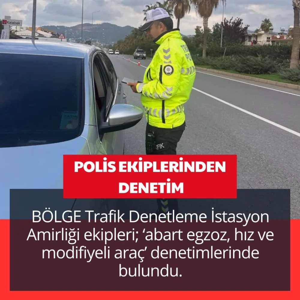 POLİS EKİPLERİNDEN DENETİM