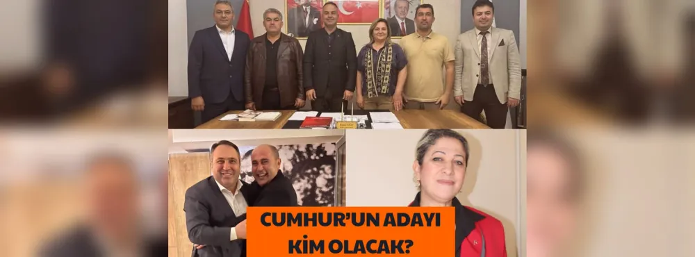 CUMHUR’UN ADAYI KİM OLACAK?