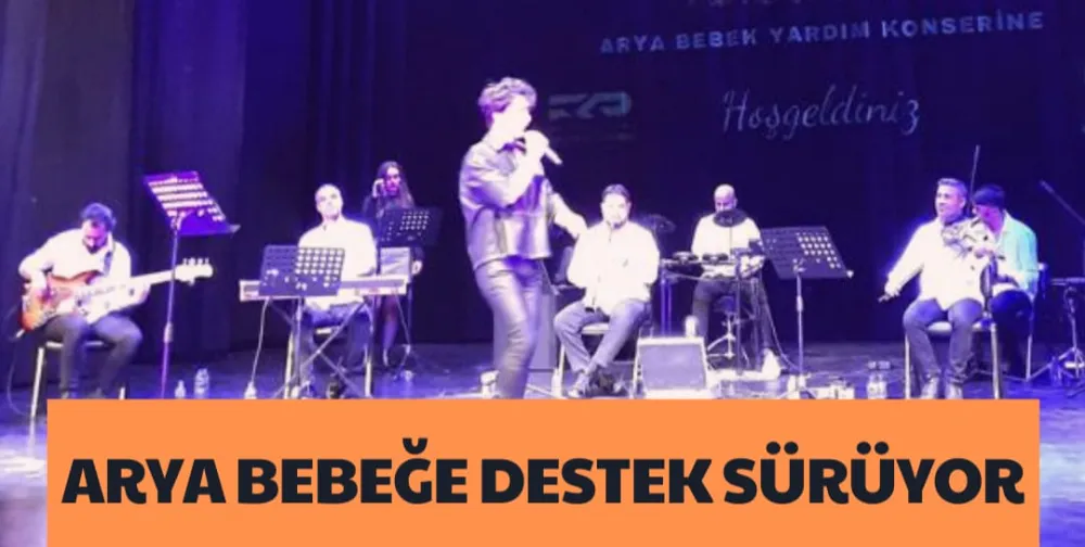 ARYA BEBEĞE DESTEK SÜRÜYOR