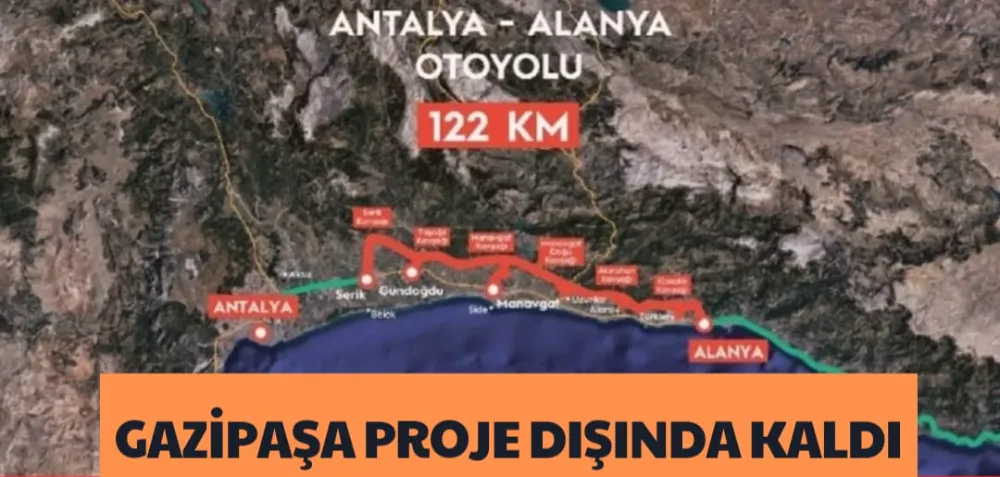 GAZİPAŞA PROJE DIŞINDA KALDI