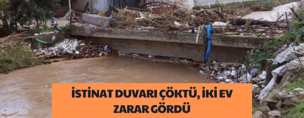 İSTİNAT DUVARI ÇÖKTÜ, İKİ EV ZARAR GÖRDÜ