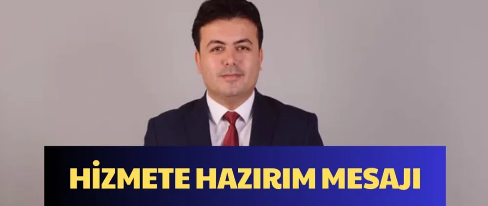 HİZMETE HAZIRIM MESAJI