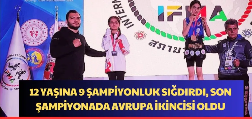 12 YAŞINA 9 ŞAMPİYPNLUK SIĞDIRDI, SON ŞAMPİYONADA  AVRUPA İKİNCİSİ OLDU