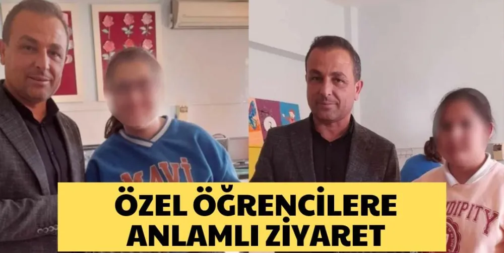 ÖZEL ÖĞRENCİLERE ANLAMLI ZİYARET