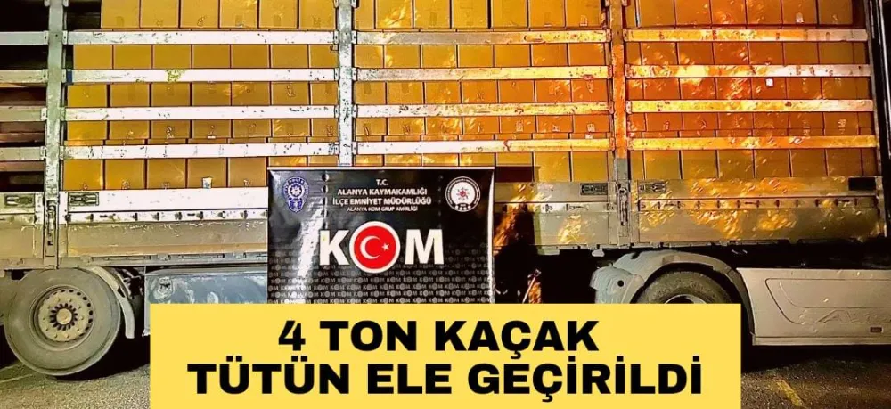 4 TON KAÇAK TÜTÜN ELE GEÇİRİLDİ