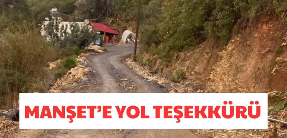 MANŞET’E YOL TEŞEKKÜRÜ