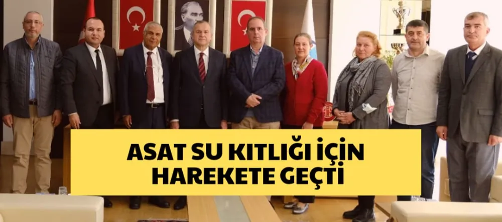 ASAT, SU KITLIĞI İÇİN HAREKETE GEÇTİ