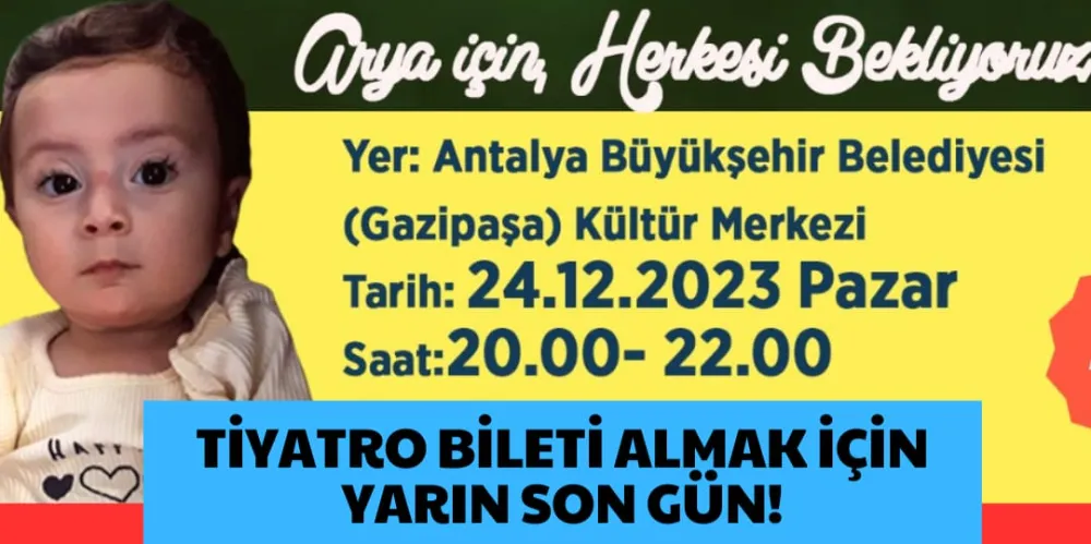 TİYATRO BİLETİ ALMAK İÇİN YARIN SON GÜN!