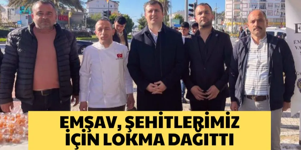 EMŞAV, ŞEHİTLERİMİZ İÇİN LOKMA DAĞITTI