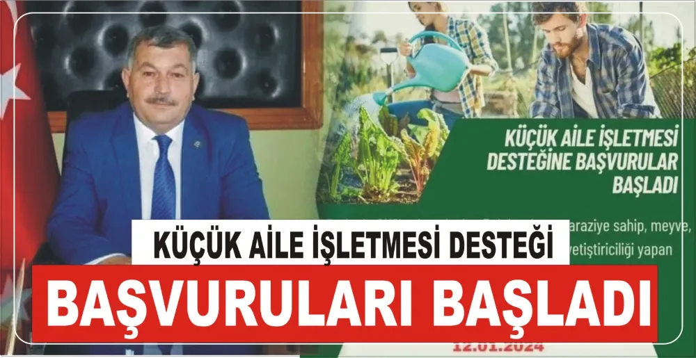 KÜÇÜK AİLE İŞLETMESİ DESTEĞİ BAŞVURULARI BAŞLADI