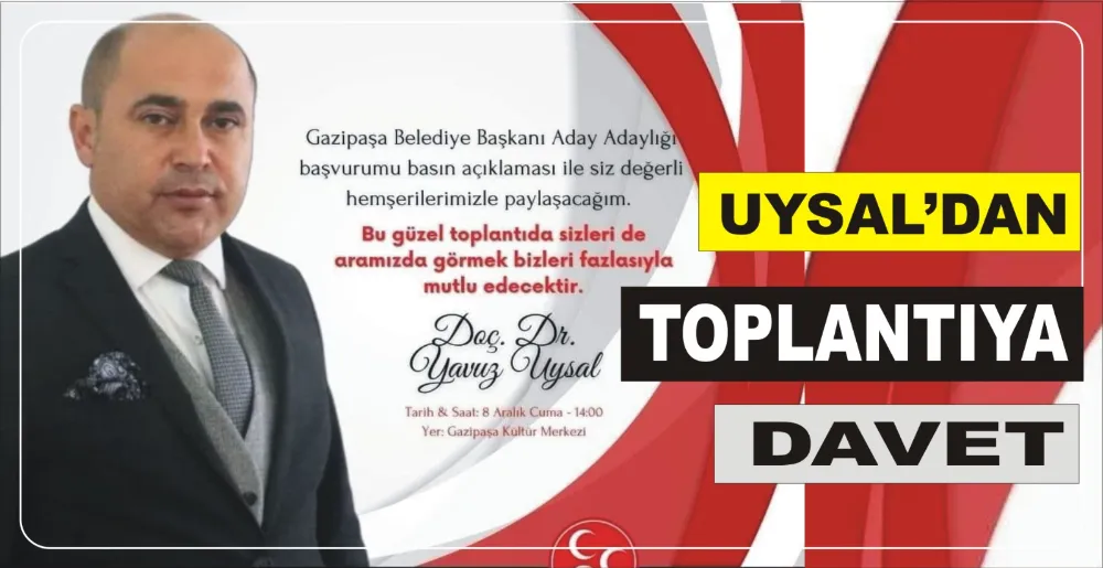 UYSAL’DAN TOPLANTIYA DAVET