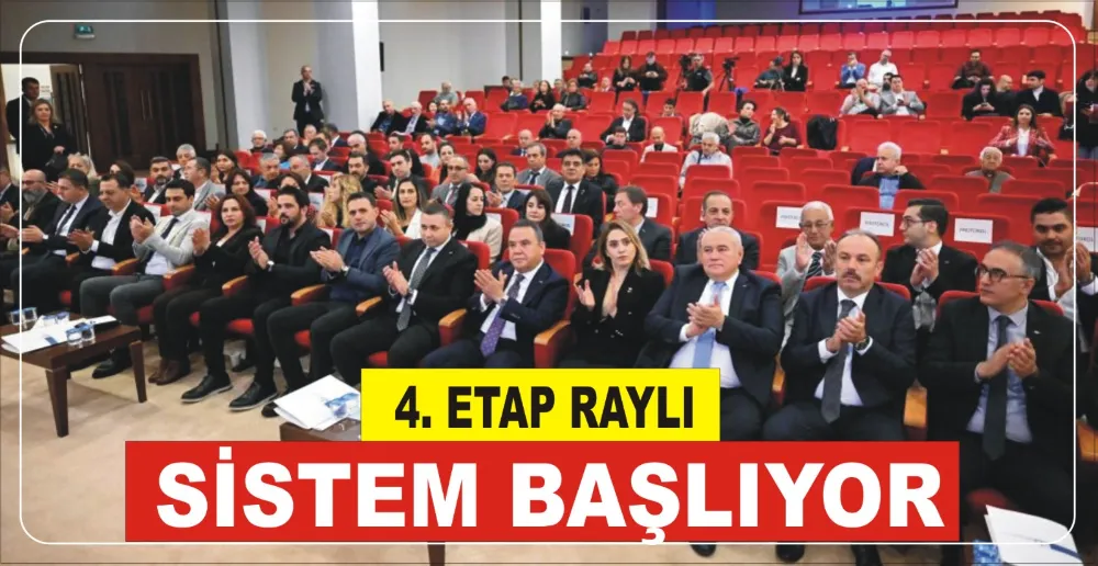 4. ETAP RAYLI SİSTEM BAŞLIYOR