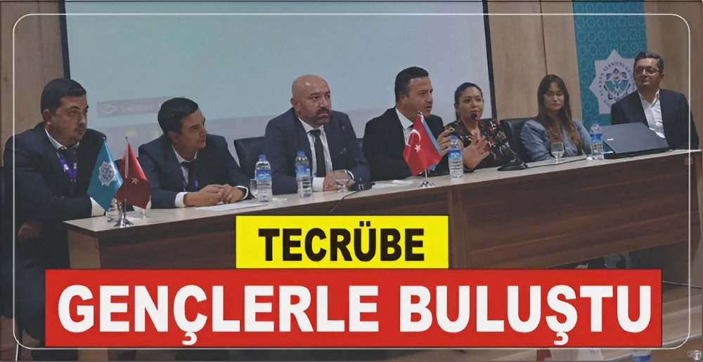 TECRÜBE GENÇLERLE BULUŞTU