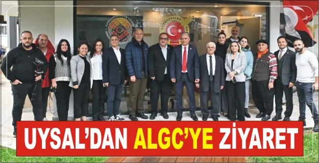 UYSAL’DAN ALGC’YE ZİYARET