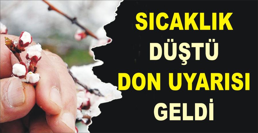 SICAKLIK DÜŞTÜ DON UYARISI GELDİ