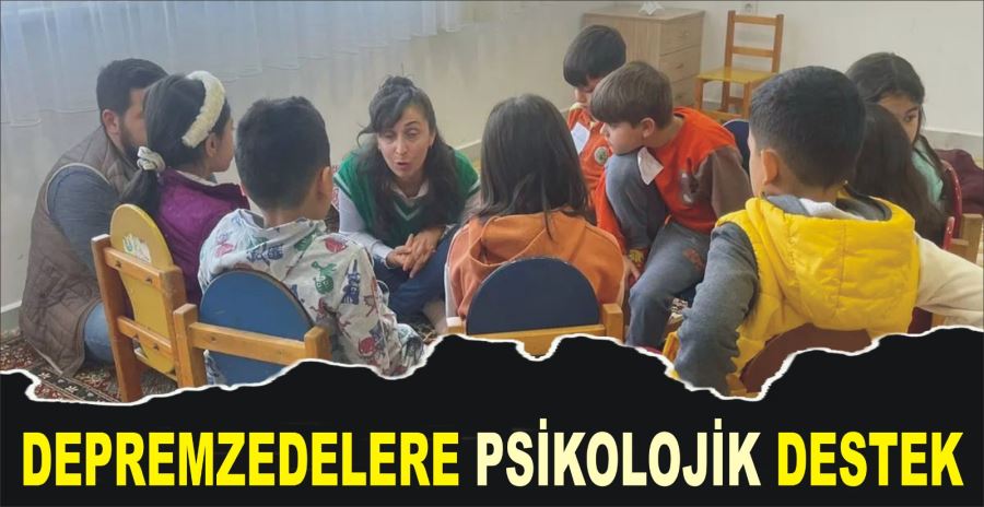 DEPREMZEDELERE PSİKOLOJİK DESTEK