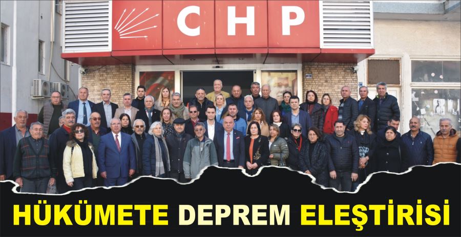 HÜKÜMETE DEPREM ELEŞTİRİSİ