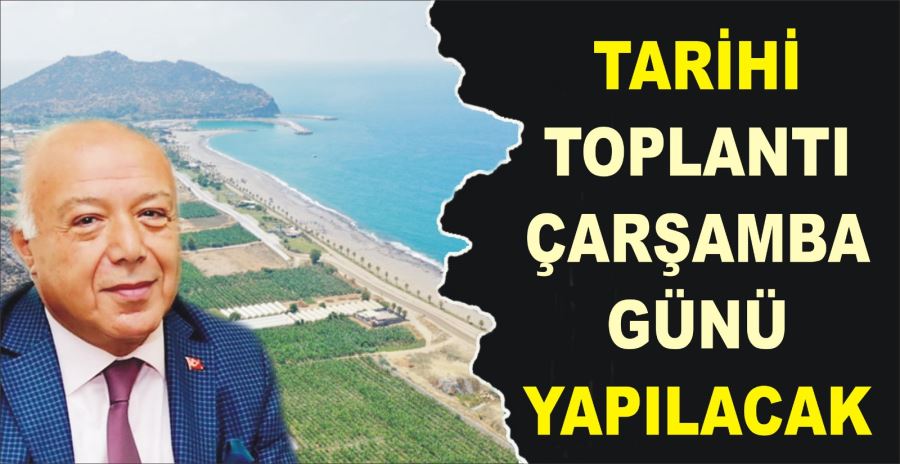 TARİHİ TOPLANTI ÇARŞAMBA GÜNÜ YAPILACAK