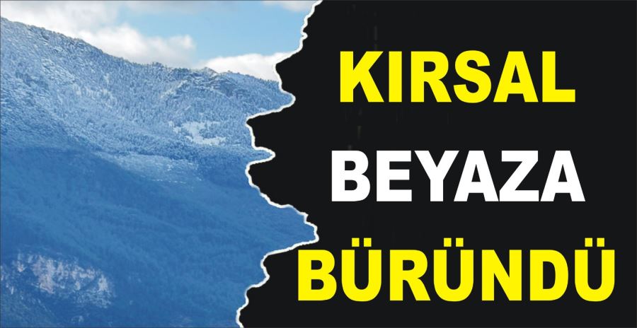 KIRSAL BEYAZA BÜRÜNDÜ