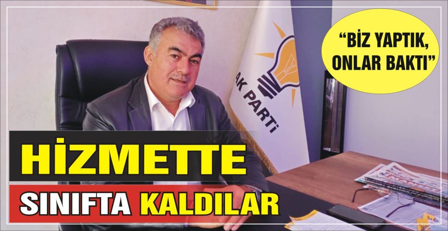 HİZMETTE SINIFTA KALDILAR