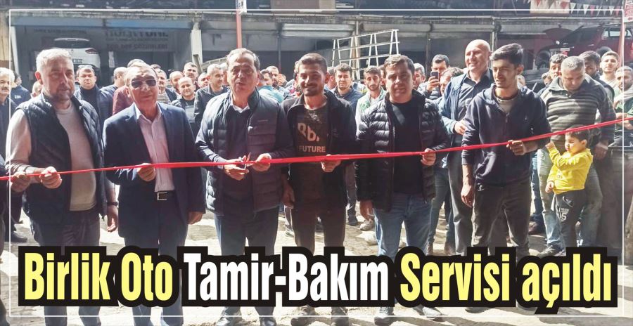 Birlik Oto Tamir-Bakım Servisi açıldı