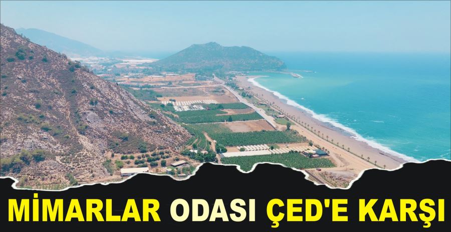 MİMARLAR ODASI ÇED’E KARŞI