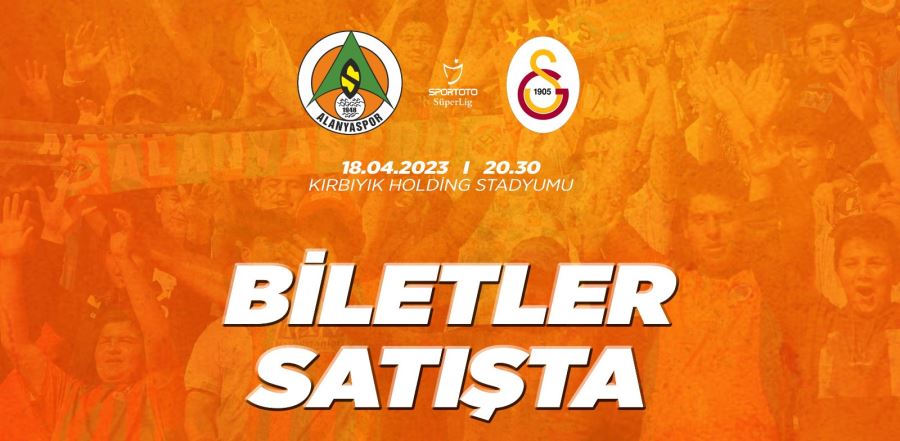 ALANYASPOR - GALATASARAY MAÇININ BİLETLERİ SATIŞA SUNULDU