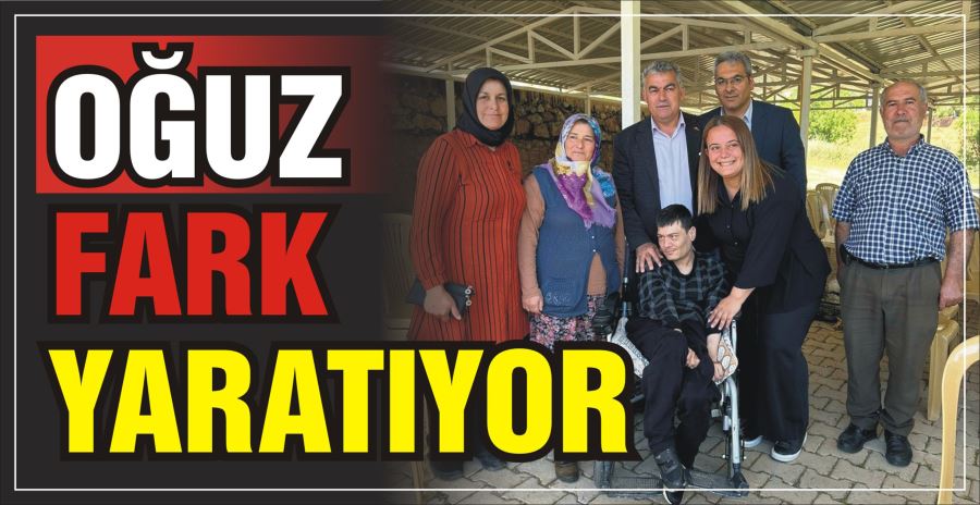 OĞUZ FARK YARATIYOR