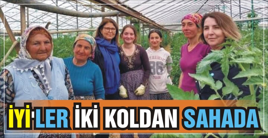 İYİ’LER İKİ KOLDAN SAHADA 