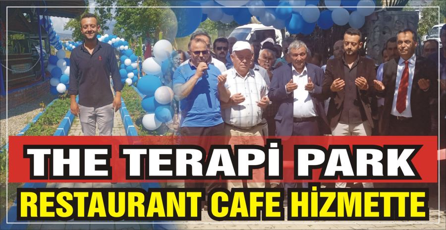 THE TERAPİ PARK RESTAURANT CAFE HİZMETTE