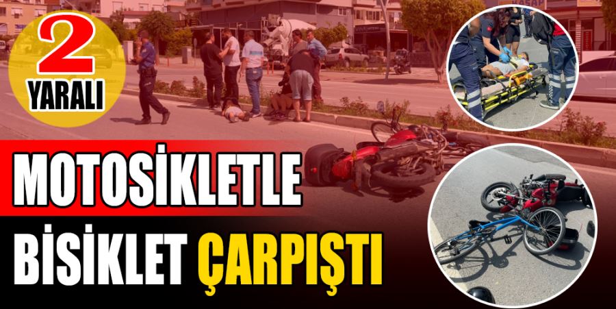 MOTOSİKLETLE BİSİKLET ÇARPIŞTI: 2 YARALI