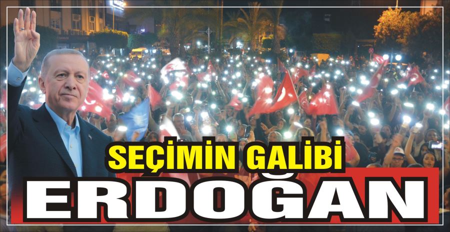 SEÇİMİN GALİBİ ERDOĞAN