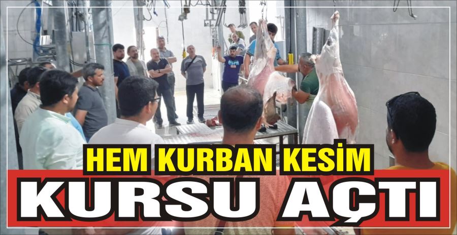 HEM KURBAN KESİM KURSU AÇTI