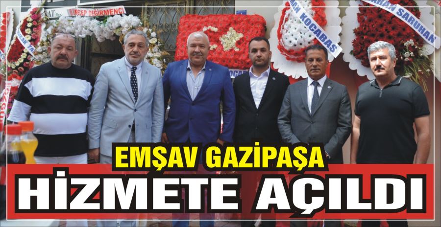 EMŞAV GAZİPAŞA HİZMETE AÇILDI